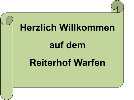 Herzlich Willkommen auf dem Reiterhof Warfen